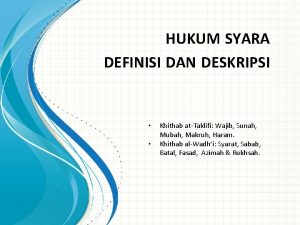 HUKUM SYARA DEFINISI DAN DESKRIPSI Khithab atTaklifi Wajib