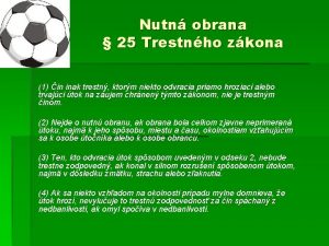 Nutn obrana 25 Trestnho zkona 1 in inak