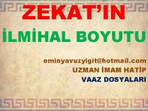 ZEKATIN LMHAL BOYUTU eminyavuzyigithotmail com UZMAN MAM HATP