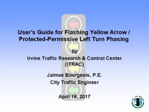 Users Guide for Flashing Yellow Arrow ProtectedPermissive Left