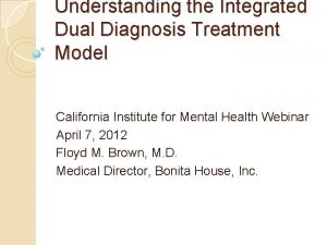 Understanding the Integrated Dual Diagnosis Treatment Model California