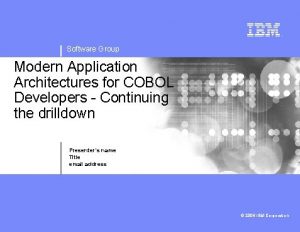 Software Group Modern Application Architectures for COBOL Developers
