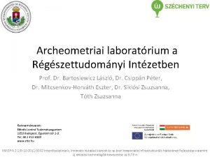 Archeometriai laboratrium a Rgszettudomnyi Intzetben Prof Dr Bartosiewicz