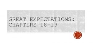 Great expectations chapter 18-19 summary