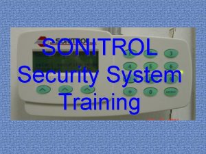 SONITROL Security System Training Arming the system Security