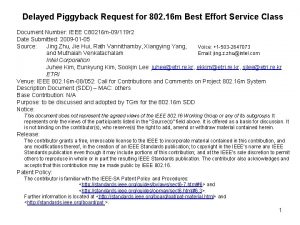 Delayed Piggyback Request for 802 16 m Best