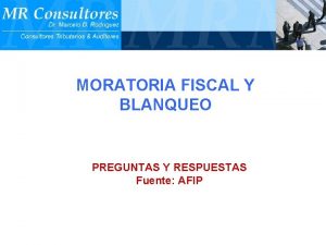 MORATORIA FISCAL Y BLANQUEO PREGUNTAS Y RESPUESTAS Fuente