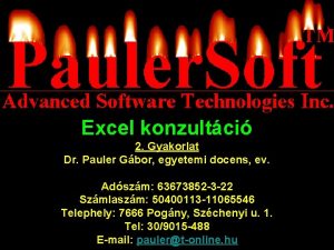 Excel konzultci 2 Gyakorlat Dr Pauler Gbor egyetemi