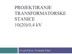 PROJEKTIRANJE TRANSFORMATORSKE STANICE 10200 4 k V Izv