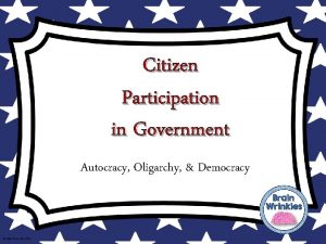 Citizen Participation in Government Autocracy Oligarchy Democracy 2014