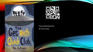 The get rich quick club