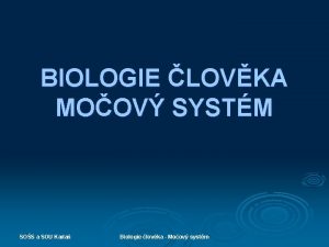 BIOLOGIE LOVKA MOOV SYSTM SOS a SOU Kada