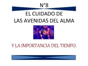 N 8 EL CUIDADO DE LAS AVENIDAS DEL