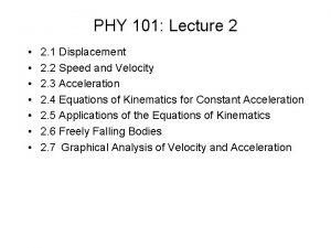 PHY 101 Lecture 2 2 1 Displacement 2