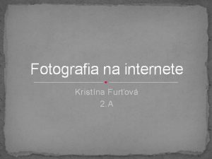 Fotografia na internete Kristna Furov 2 A Internet