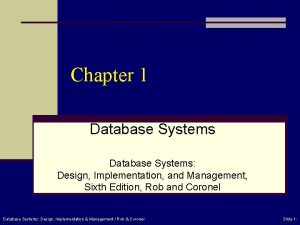 Database system design implementation and management