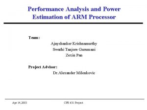 Performance Analysis and Power Estimation of ARM Processor