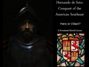 Hernando de Soto Conquest of the American Southeast