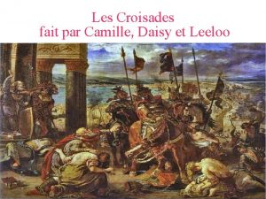 Combien y a t il eu de croisades Combien y a t il eu de croisades