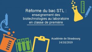 Rforme du bac STL enseignement des biotechnologies au