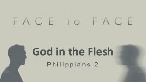God in the Flesh Philippians 2 The Ideal