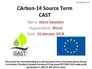 EC 428 ECCN N CArbon14 Source Term CAST