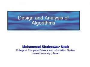 Design and analysis of algorithms