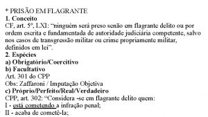 PRISO EM FLAGRANTE 1 Conceito CF art 5