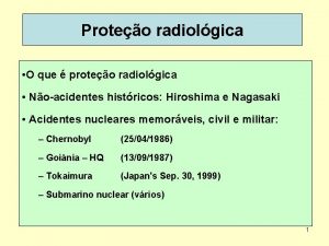 Proteo radiolgica O que proteo radiolgica Noacidentes histricos