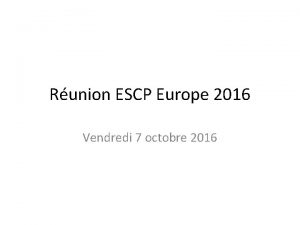 Runion ESCP Europe 2016 Vendredi 7 octobre 2016