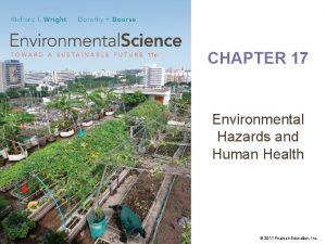 CHAPTER 17 Environmental Hazards and Human Health 2011