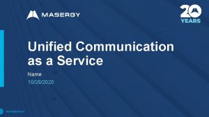 Unified Communication as a Service Name 10282020 UCaa