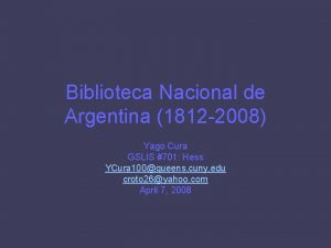 Biblioteca Nacional de Argentina 1812 2008 Yago Cura