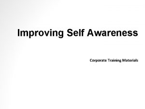 Improving Self Awareness Corporate Training Materials Module One