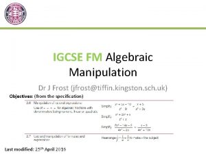 IGCSE FM Algebraic Manipulation Dr J Frost jfrosttiffin
