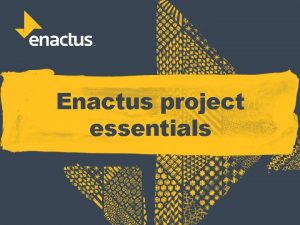 Enactus project essentials Enactus project Target audience context