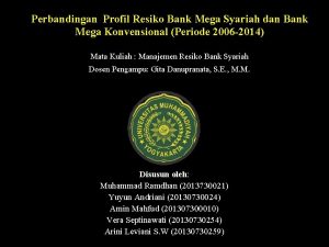 Perbandingan Profil Resiko Bank Mega Syariah dan Bank