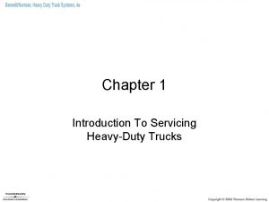Chapter 1 Introduction To Servicing HeavyDuty Trucks Objectives