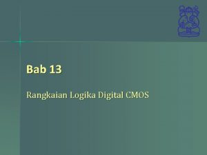 Bab 13 Rangkaian Logika Digital CMOS Inverter CMOS