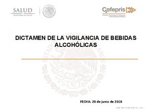 DICTAMEN DE LA VIGILANCIA DE BEBIDAS ALCOHLICAS FECHA