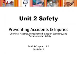 Unit 2 Safety Preventing Accidents Injuries Chemical Hazards