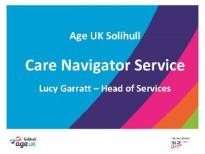 Age UK Solihull Care Navigator Service Lucy Garratt