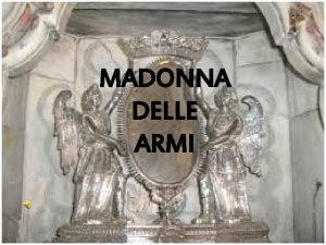 Madonna delle armi leggenda