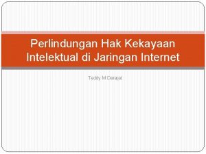 Perlindungan Hak Kekayaan Intelektual di Jaringan Internet Teddy