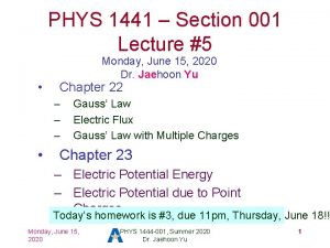 PHYS 1441 Section 001 Lecture 5 Monday June