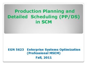 Production planning and detailed scheduling