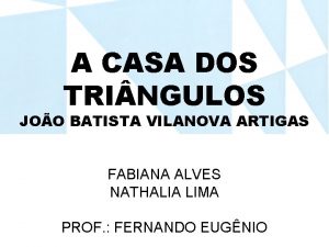 A CASA DOS TRI NGULOS JOO BATISTA VILANOVA