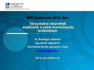 MRTT Konferencia 2012 Gy r Trsadalmi rszvteli eszkzk