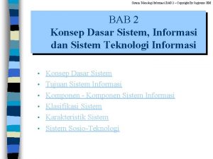 Sistem Teknologi Informasi BAB 2 Copyright By Jogiyanto