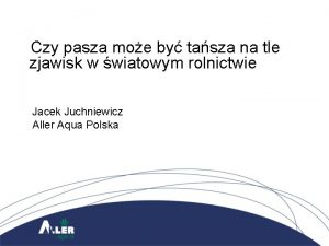 Czy pasza moe by tasza na tle zjawisk